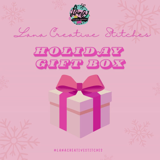 LANA CREATIVE STITCHES HOLIDAY GIFT BOX